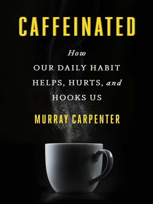 Title details for Caffeinated by Murray Carpenter - Wait list